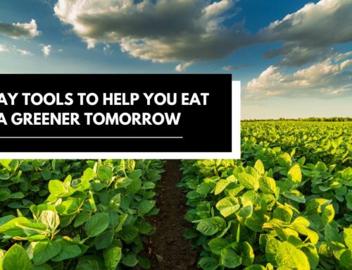 Earth Day Tools to Help You Eat for a Greener Tomorrow