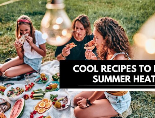 Cool Recipes to Beat Summer Heat
