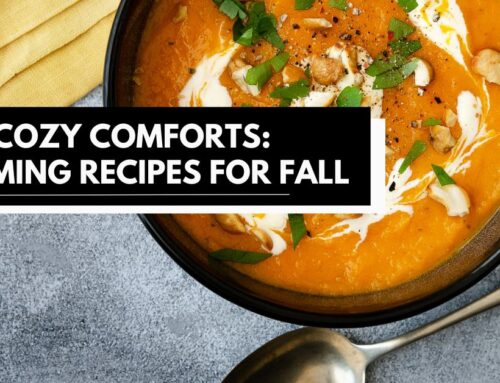 Cozy Comforts: Warm Recipes for Fall