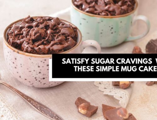 Satisfy Sugar Cravings  with These Simple Mug Cakes