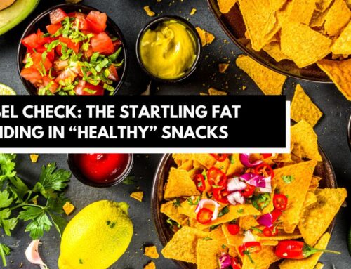 Label Check: The Startling Fat Hiding in “Healthy” Snacks