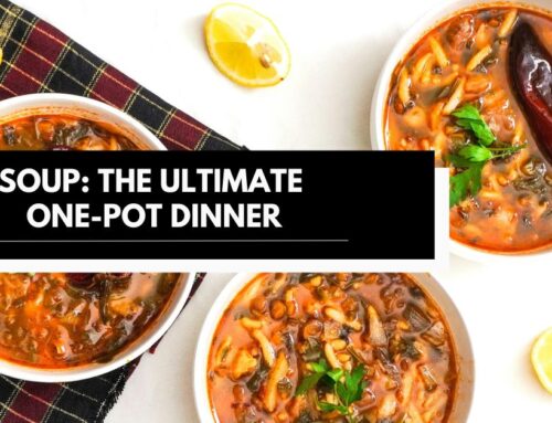 Soup: The Ultimate One-Pot Dinner