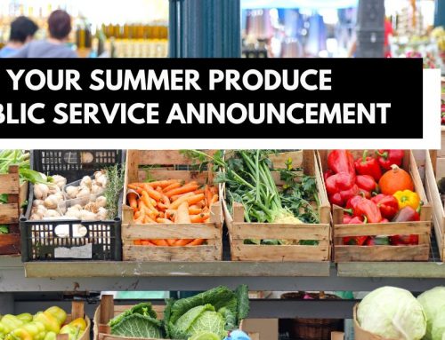 Your Summer Produce Public Service Announcement